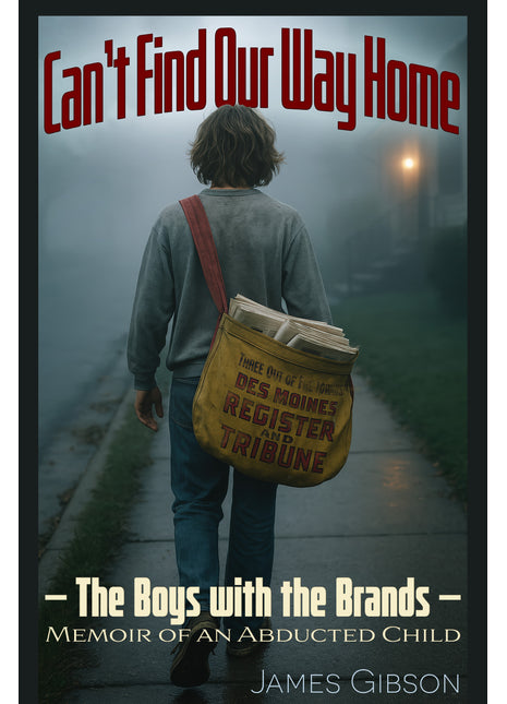 Can't Find Our Way Home: The Boys with the Brands