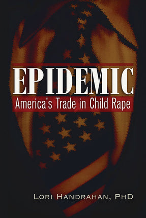 Epidemic America's Trade in Child Rape