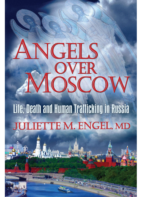 Angels Over Moscow: Life, Death and Human Trafficking in Russia