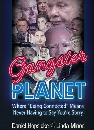 Gangster Planet: 	Where "Being Connected" Means Never Having to Say You're Sorry