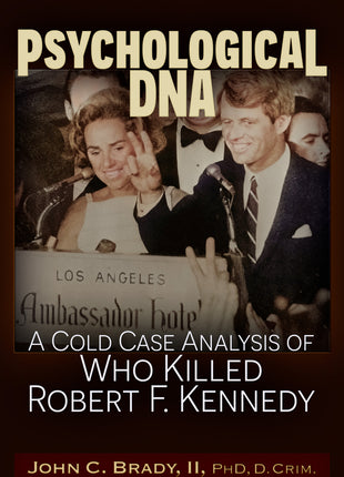 Psychological DNA: A Cold Case Analysis of Who Killed Robert F. Kennedy