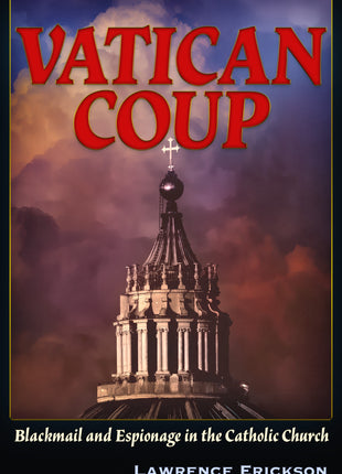 Vatican Coup: On Blackmail and Espionage in the Catholic Church