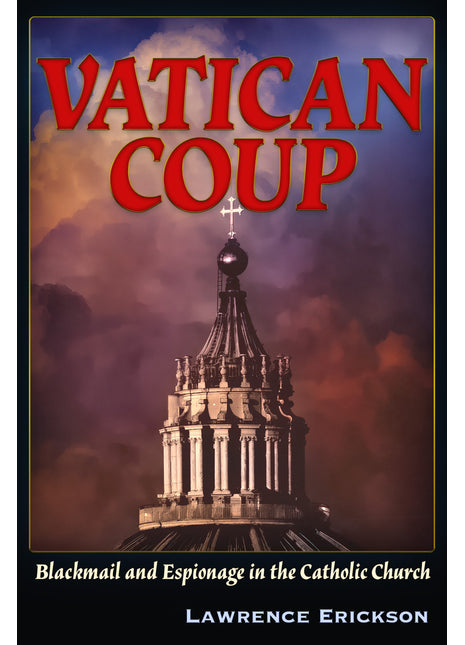 Vatican Coup: On Blackmail and Espionage in the Catholic Church