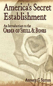 America's Secret Establishment, An Introduction to the Order of Skull & Bones
