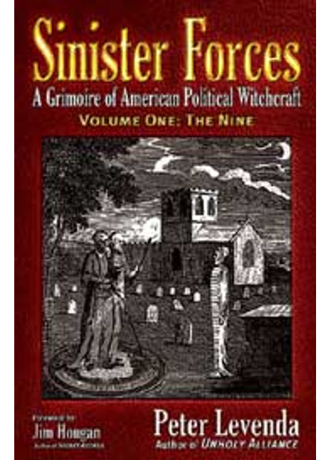 Sinister Forces A Grimoire of American Political Witchcraft Book 1: The Nine