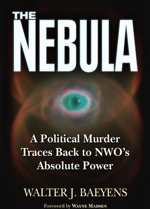The Nebula A Politcal Murder Traces back to NWO's Absolute Power