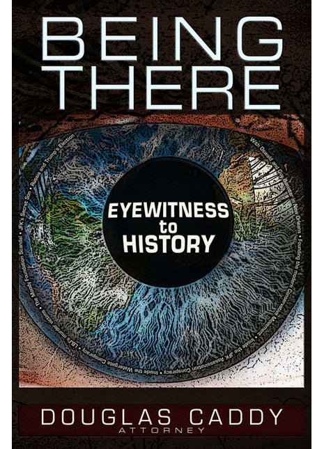Being There  Eye Witness To History