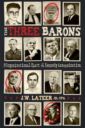 The Three Barons  The Organizational Chart of the JFK assassination