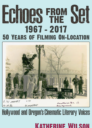 Echoes From the Set  1967-2017 — 50 Years of Filming On-Location