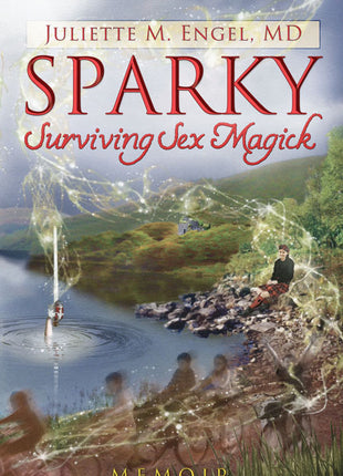 Sparky – Surviving Sex Magick