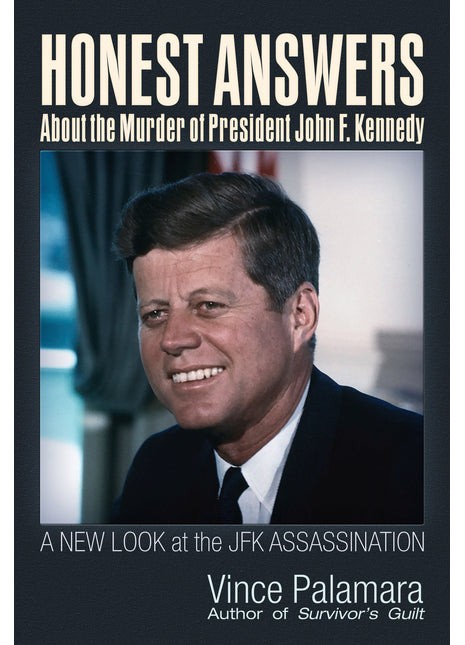 Honest Answers about the Murder of President John F. Kennedy