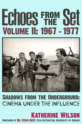 Echoes From The Set Volume II (1967- 1977) Shadows From the Underground: 	Cinema Under the Influence