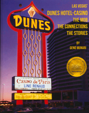 The Dunes Hotel and Casino: The Mob, the Connections, the Stories