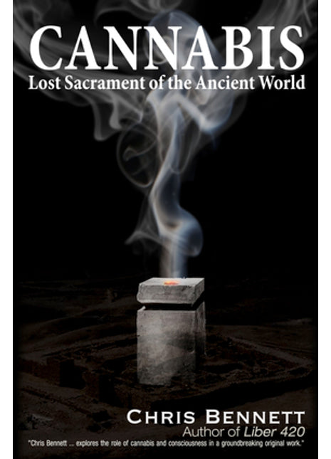 Cannabis: Lost Sacrament of the Ancient World