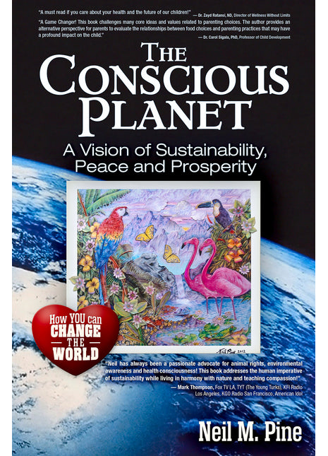The Conscious Planet: 	A Vision of Sustainability, Peace and Prosperity